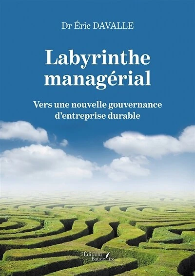 Labyrinthe managérial: Vers une nouvelle gouvernance d'entreprise durable