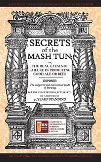 Secrets of The Mash Tun: The Only True and Economical Mode of Brewing