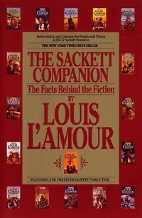 The Sackett Companion: Facts Behind Fiction