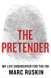 the Pretender: My Life Undercover for FBI