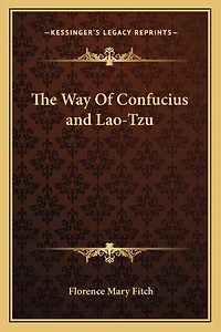 The Way Of Confucius and Lao-Tzu