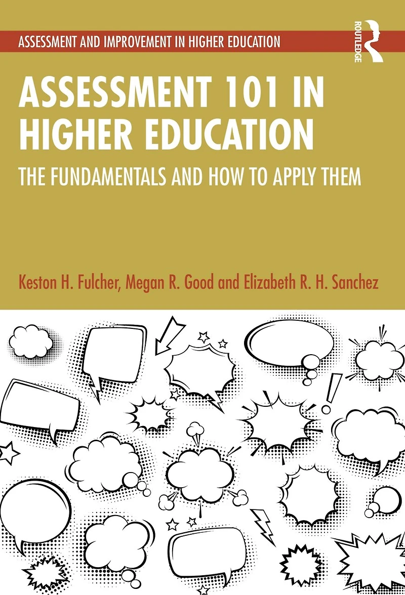 Assessment 101 Higher Education: The Fundamentals and How to Apply Them