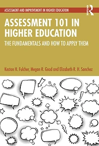 Assessment 101 Higher Education: The Fundamentals and How to Apply Them