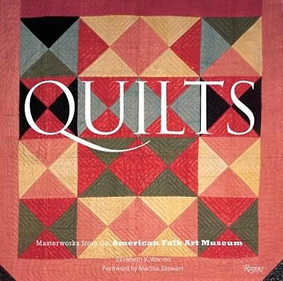 Quilts: Masterworks From The American Folk Art Museum