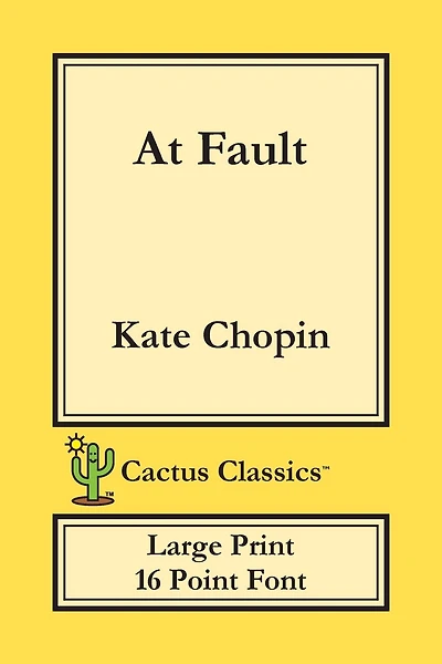 At Fault (Cactus Classics Large Print): 16 Point Font; Large Text; Large Type