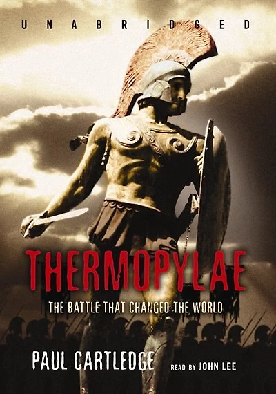 Thermopylae: The Battle That Changed World