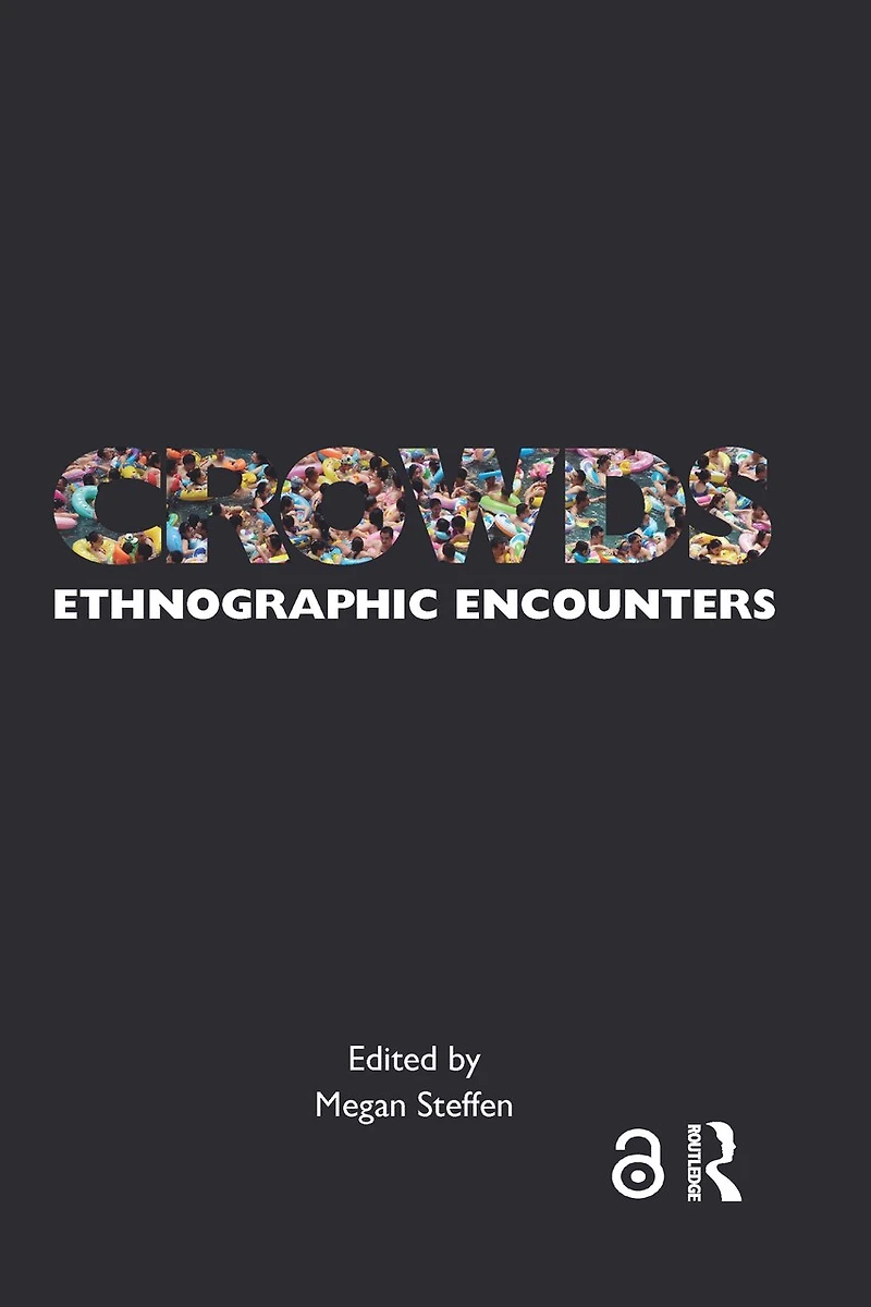 Crowds: Ethnographic Encounters
