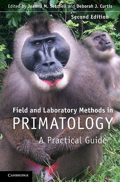 Field and Laboratory Methods Primatology: A Practical Guide