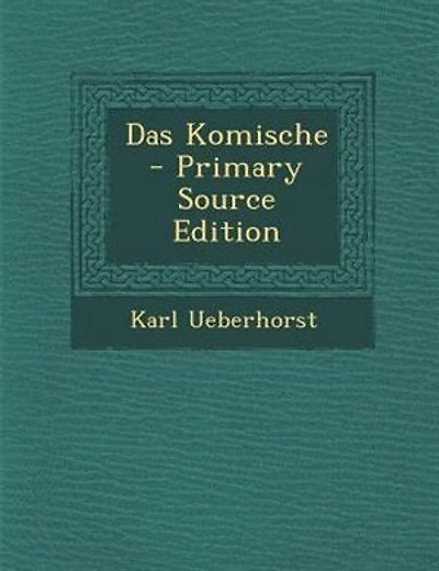 Das Komische - Primary Source Edition