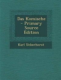 Das Komische - Primary Source Edition