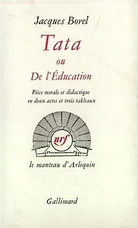 Tata ou De l'éducation : pièce morale et didactique en deux actes et trois tableaux: pièce morale et didactique en deux actes et trois tableaux