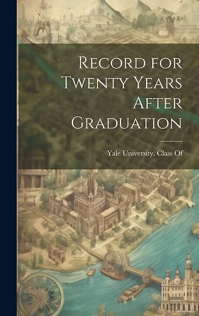 Record for Twenty Years After Graduation