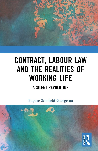 Contract, Labour Law and the Realities of Working Life