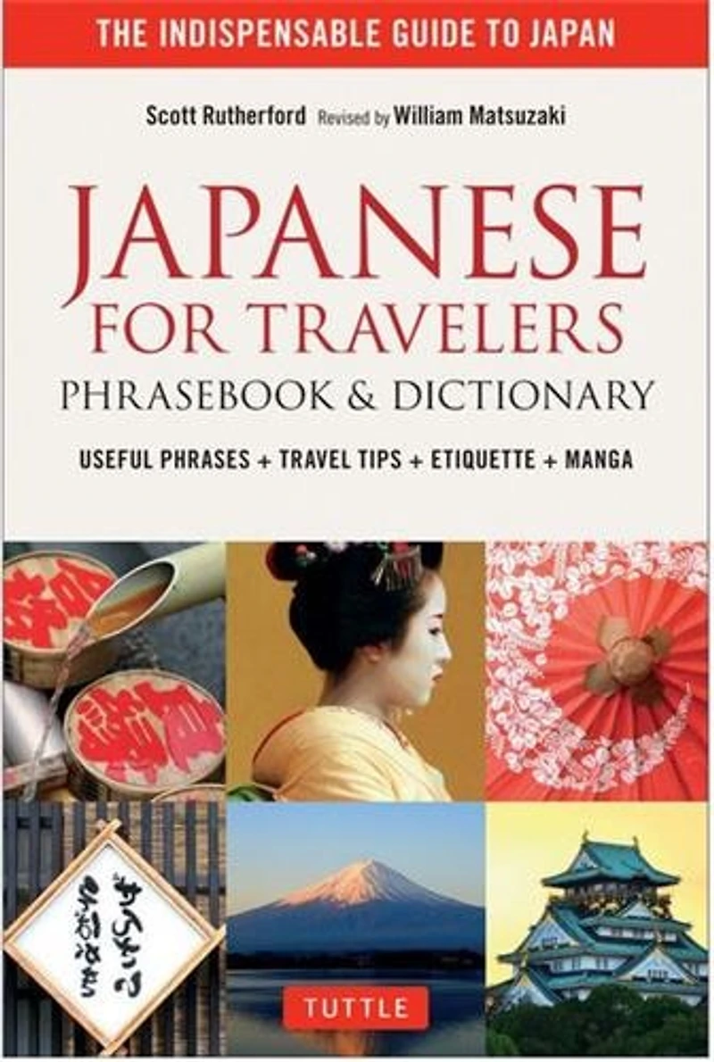 Japanese for Travelers Phrasebook & Dictionary: Useful Phrases, Travel Tips, Etiquette Guide