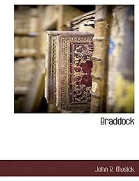 Braddock: A Story of the French and Indian Wars