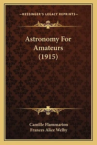 Astronomy For Amateurs (1915)