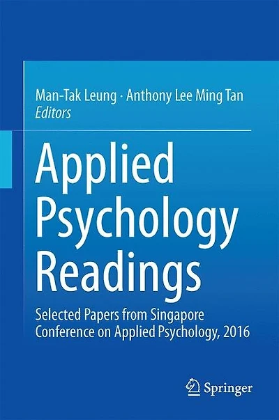 Applied Psychology Readings: Selected Papers From Singapore Conference On Psychology, 2016