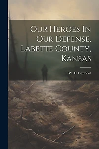 Our Heroes In Our Defense, Labette County, Kansas