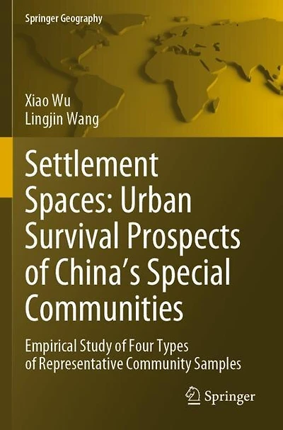 Settlement Spaces: Urban Survival Prospects of China's Special Communities: Empirical Study of Four Types of Representative Community Samples