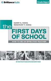 The First Days Of School: How To Be An Effective Teacher, 4th Edition