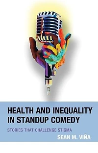 Health and Inequality Standup Comedy: Stories That Challenge Stigma