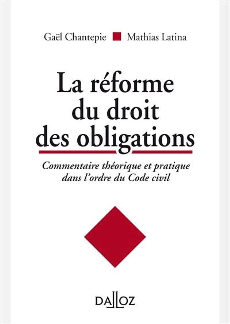 Le nouveau droit des obligations: commentaire théorique et pratique dans l'ordre du Code civil