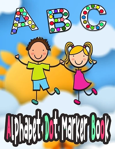 Alphabet dot marker book: abc dot to do