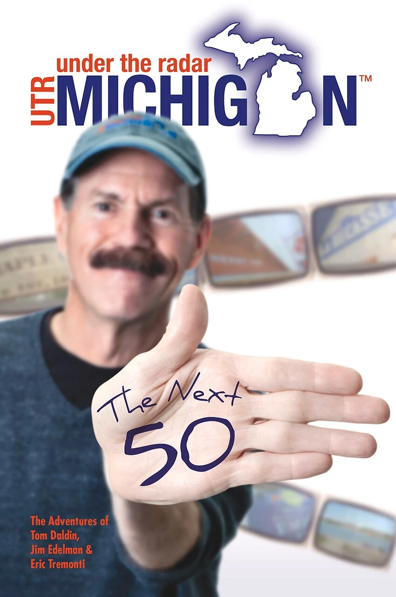 Under The Radar Michigan: The Next 50