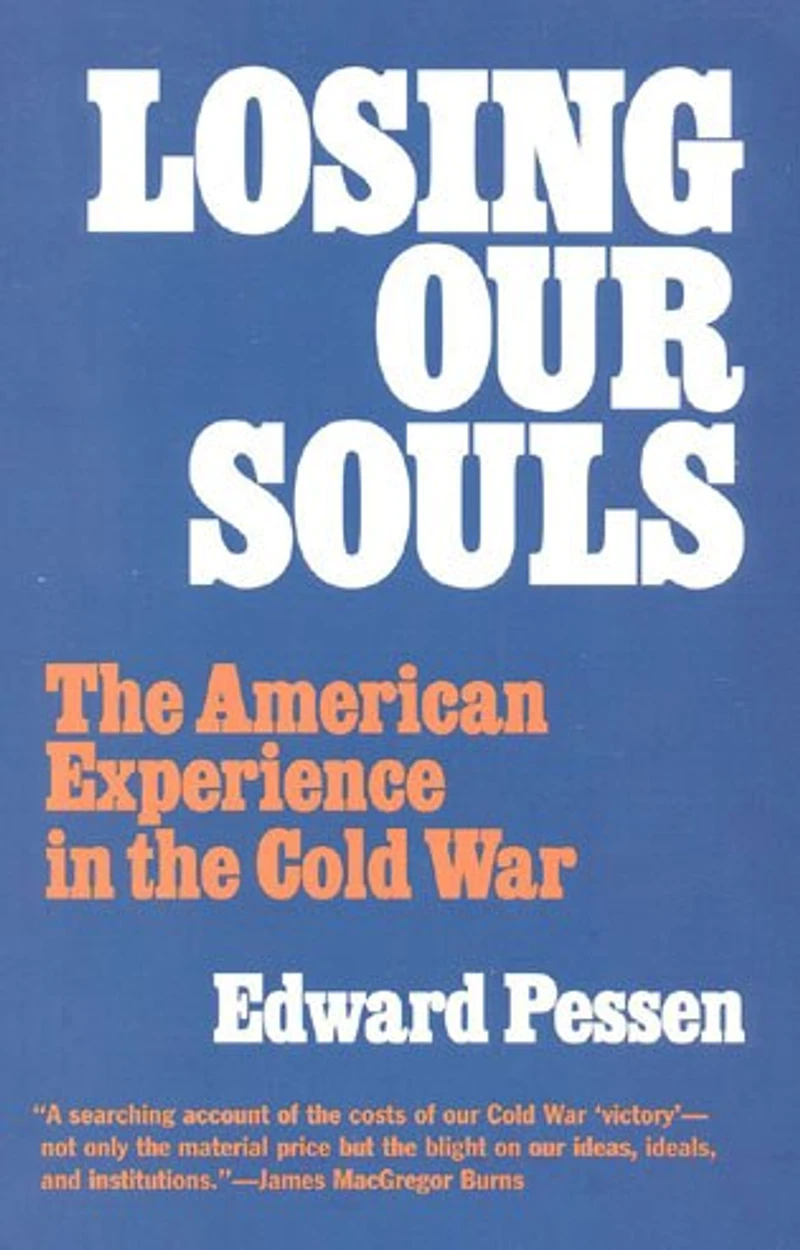 Losing Our Souls: The American Experience Cold War
