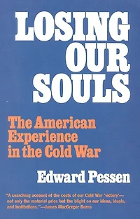 Losing Our Souls: The American Experience Cold War