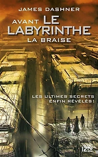 Avant le labyrinthe: la braise