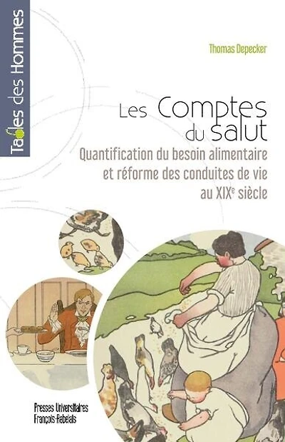 Les comptes du salut : quantifier et réformer l'alimentation au XIXe siècle: quantifier et réformer l'alimentation au XIXe siècle