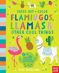 Press Out and Color: Flamingos, Llamas & Other Cool Things
