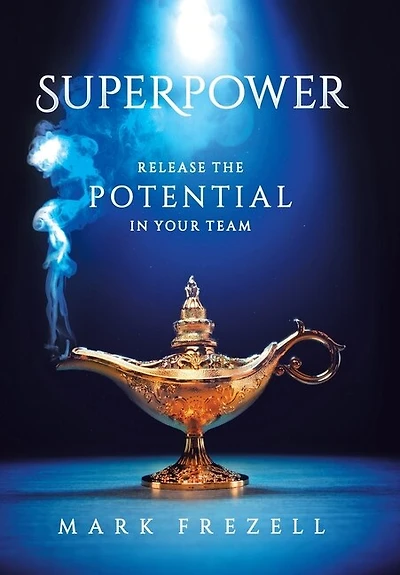 Superpower: Release The Potential In Your Team