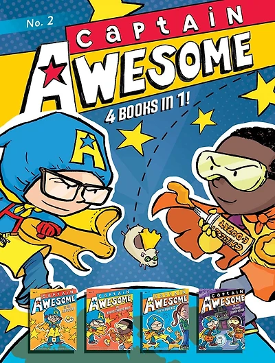 Captain Awesome 4 Books in 1! No. 2: Captain Awesome to the Rescue, Captain Awesome vs. Nacho Cheese Man, Captain Awesome and the New Ki