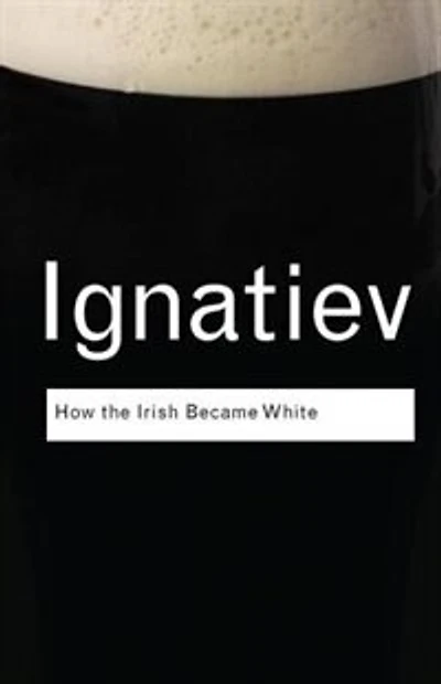 How The Irish Became White