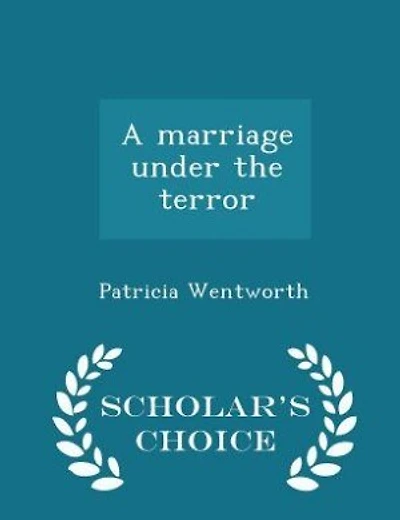 A marriage under the terror - Scholar's Choice Edition