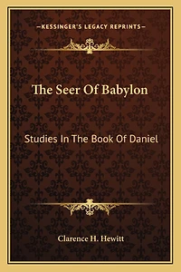The Seer of Babylon: Studies in the Book of Daniel