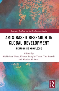 Arts-based Research Global Development: Performing Knowledge