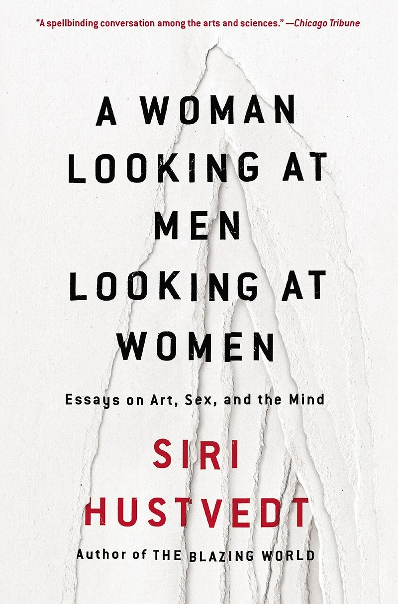 A Woman Looking at Men Women: Essays on Art, Sex, and the Mind
