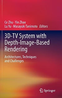 3D-TV System with Depth-Image-Based Rendering: Architectures, Techniques and Challenges
