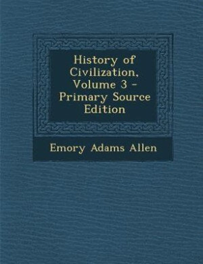 History Of Civilization; Volume 1