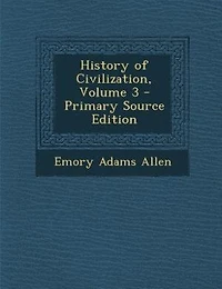 History Of Civilization; Volume 1