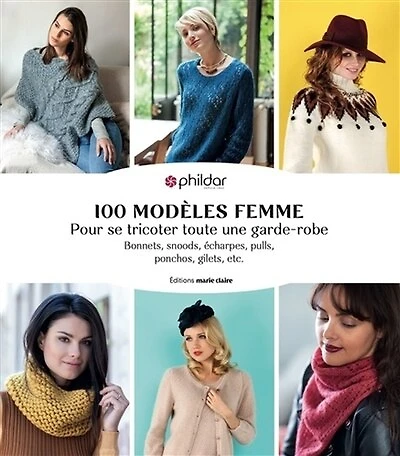 100 modèles femme: pour se tricoter toute une garde-robe