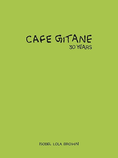 Cafe Gitane: 30 Years