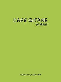 Cafe Gitane: 30 Years