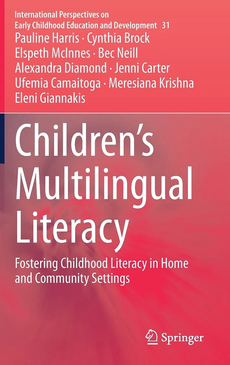 Children's Multilingual Literacy: Fostering Childhood Literacy Home And Community Settings