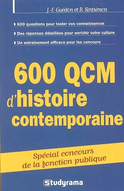 600 QCM d'histoire contemporaine : de 1900 à nos jours : spécial concours de la fonction publique: de 1900 à nos jours