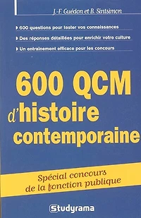 600 QCM d'histoire contemporaine : de 1900 à nos jours : spécial concours de la fonction publique: de 1900 à nos jours