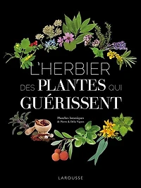 L' herbier des plantes qui guérissent